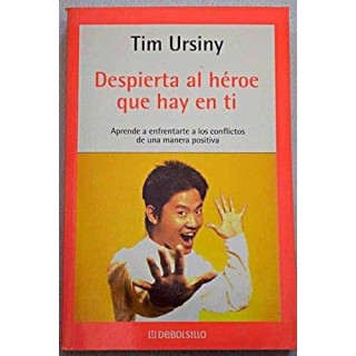 Despierta Al Heroe Que Hay En Ti: Aprende a enfrentarte a los conflictos de una manera positiva  (Primera edición)